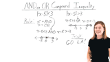How Do You Figure Out if an Absolute Value Inequality is an AND or OR Compound Inequality?