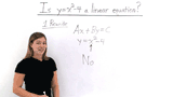 How Can You Tell If You Have a Linear Equation?