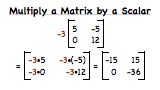 How Do You Multiply a Matrix by a Scalar?